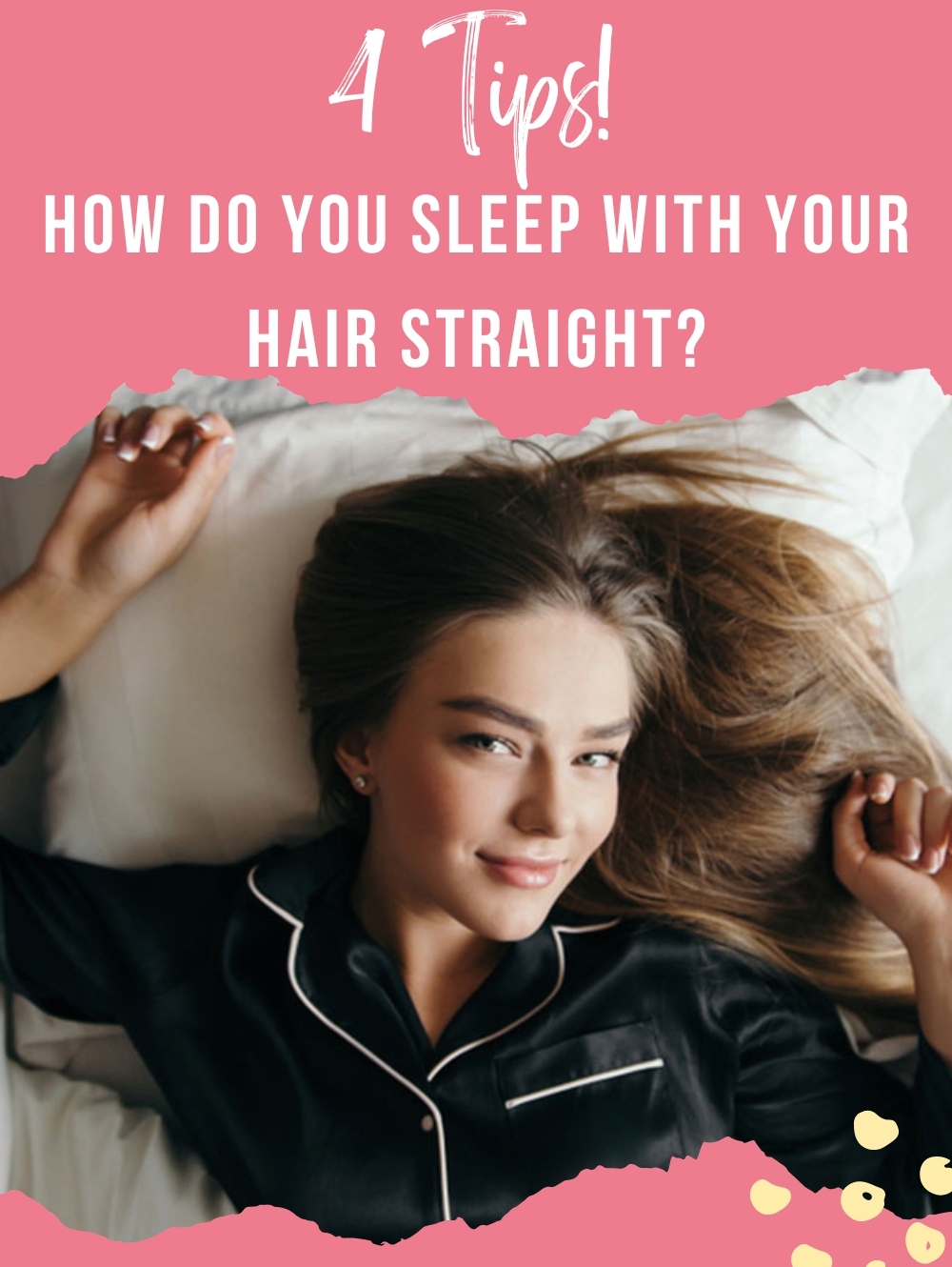 How Do you Sleep with Your Hair Straight? 4 Tips! - Top Beauty Magazines