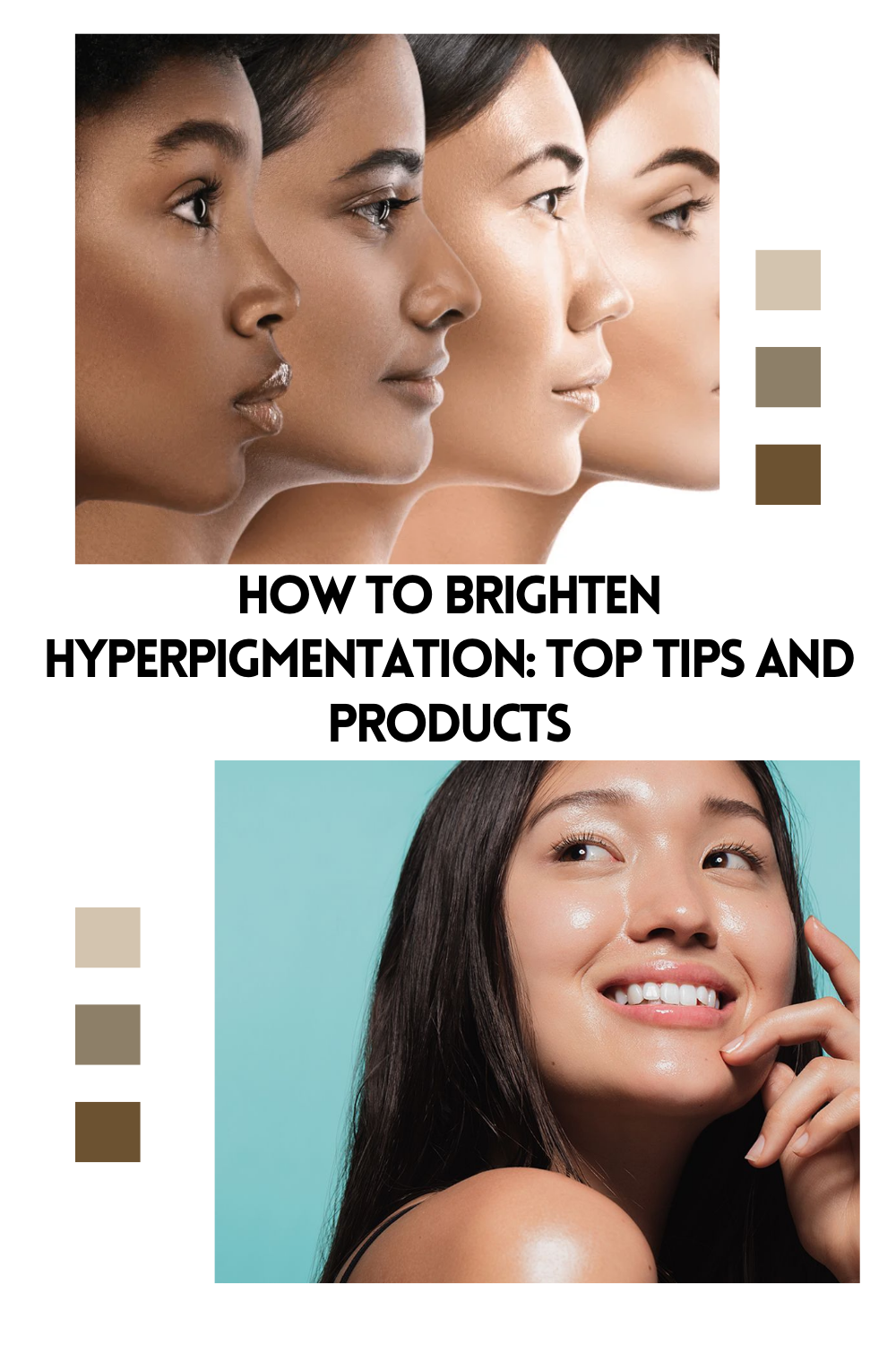 How to Brighten Hyperpigmentation: Top Tips and Products